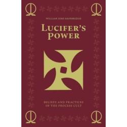Lucifer's Power: Beliefs and Practices of the Process Cult