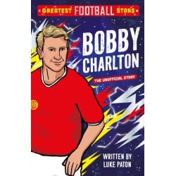 Greatest Football Stars: Bobby Charlton