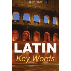 Latin Key Words: Learn Latin Easily: 2, 000-word Vocabulary Arranged by Frequency in a Hundred Units, with Comprehensive Latin and English Indexes