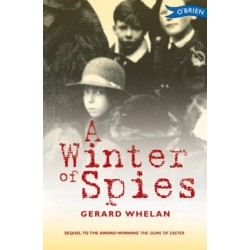 A Winter of Spies: Ireland’s War of Independence: when the truth can get you killed
