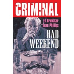 Criminal Volume 9: Bad Weekend (New Edition): Bad Weekend