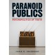 Paranoid Publics: Psychopolitics of Truth