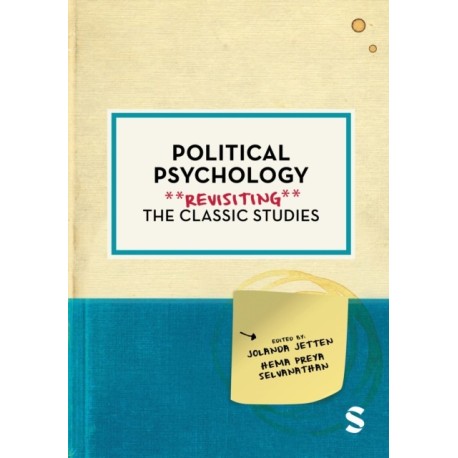 Political Psychology: Revisiting the Classic Studies