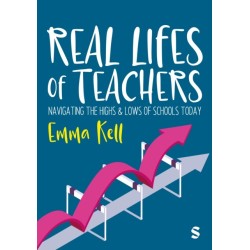 Real Lives of Teachers: Navigating the highs and lows of schools today
