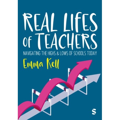 Real Lives of Teachers: Navigating the highs and lows of schools today