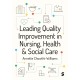 Leading Quality Improvement in Nursing, Health & Social Care
