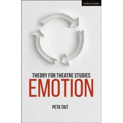 Theory for Theatre Studies: Emotion