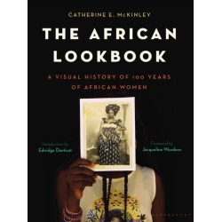The African Lookbook: A Visual History of 100 Years of African Women