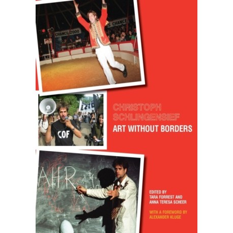 Christoph Schlingensief: Art Without Borders