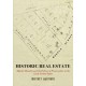 Historic Real Estate: Market Morality and the Politics of Preservation in the Early United States