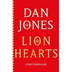 Lion Hearts: the epic, unmissable new historical adventure from the Sunday Times bestseller