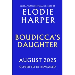 Boudicca's Daughter: THE INSTANT SUNDAY TIMES BESTSELLER