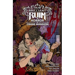 Our Brilliant Ruin: Horror at Crane Mansion