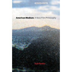 American Medium: A New Film Philosophy