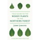 Field Guide to the Woody Plants of the Northern Forest