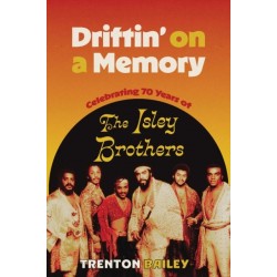 Driftin' on a Memory: Celebrating Seventy Years of the Isley Brothers