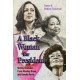 A Black Woman for President: Shirley Chisholm, Carol Moseley Braun, and Kamala Harris