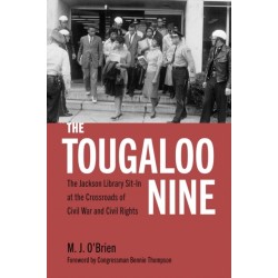 The Tougaloo Nine: The Jackson Library Sit-in at the Crossroads of Civil War and Civil Rights