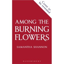Among the Burning Flowers: Take your first steps into the epic