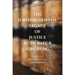 The Jurisprudential Legacy of Justice Ruth Bader Ginsburg