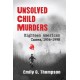Unsolved Child Murders: Eighteen American Cases, 1956-1998