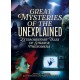 Great Mysteries of the Unexplained: Extraordinary Tales of Strange Phenomena