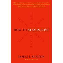 How to Stay in Love: Practical Wisdom from an Unexpected Source