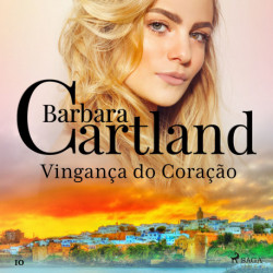 Vingança do Coração (A Eterna Coleção de Barbara Cartland 10)
