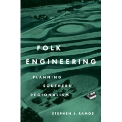 Folk Engineering: Planning Southern Regionalism