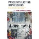 Pasolini’s Lasting Impressions: Death, Eros, and Literary Enterprise in the Opus of Pier Paolo Pasolini