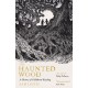 The Haunted Wood: A History of Childhood Reading