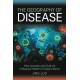 The Geography of Disease: How Location and Culture Influence Health in Today's World