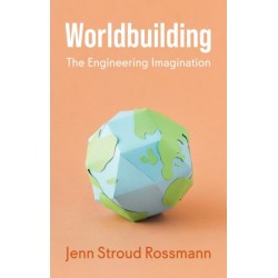 Worldbuilding: The Engineering Imagination