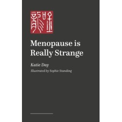 Menopause is Really Strange