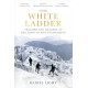 The White Ladder: Triumph and Tragedy at the Dawn of Mountaineering