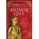 Henry VIII's Controversial Aunt, Honor Lisle: Her Life, Letters and influence on The Tudor Court