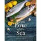 For The Love Of The Sea. 2022 WINNER BY THE GUILD OF FOOD WRITERS: A cook book to celebrate the British seafood community and their food