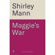 Maggie's War: An inspiring and moving WWII saga from the RNA award winning author of Bobby's War