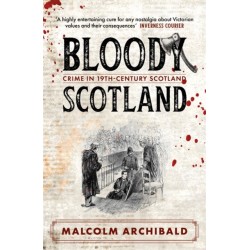 Bloody Scotland: Crimes that shaped 19th-century Scotland