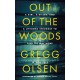 Out of the Woods: A Girl, a Killer, and a Lifelong Struggle to Find the Way Home