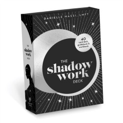 The Shadow Work Deck: 40-Card Deck, Guidebook, & Workbook