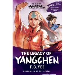 Avatar: The Last Airbender: The Legacy of Yangchen (Chronicles of the Avatar Book 4)