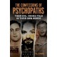 The Confessions of Psychopaths: Their Evil Crimes Told in Their Own Words