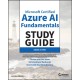 MC Microsoft Certified Azure AI Fundamentals Study Guide: Exam AI-900