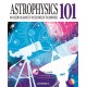 Astrophysics 101: An Essential Guide to the Science of the Universe