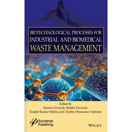 Biotechnological Processes for Industrial and Biomedical Waste Management