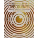 The Essential Book of Consciousness: Master the Mysteries of Consciousness in 12 Short Chapters