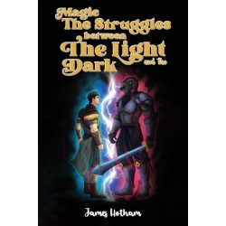 Magic: The Struggles Between the Light and the Dark