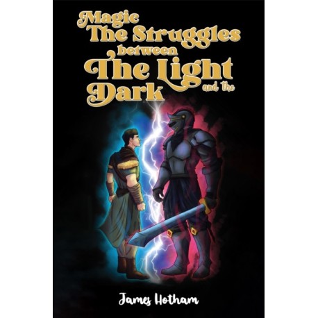 Magic: The Struggles Between the Light and the Dark