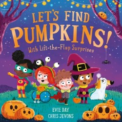 Let's Find Pumpkins!: With Lift-the-Flap Surprises